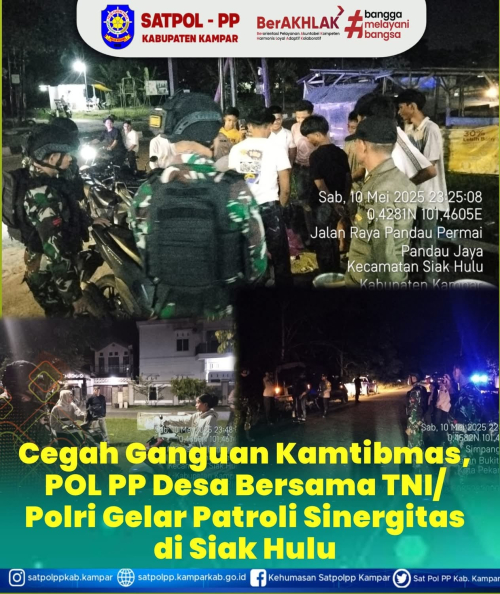 Cegah Gangguan Kamtibmas, Satpol-PP Desa Bersama TNI-POLRI, Gelar Patroli Sinergitas di Siak Hulu